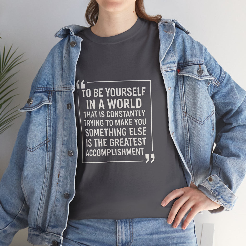 Be Yourself Unisex T-Shirt - Inspirational Quote Tee, Motivational Graphic Shirt, Self Expression Clothing, Positive Vibes Top,