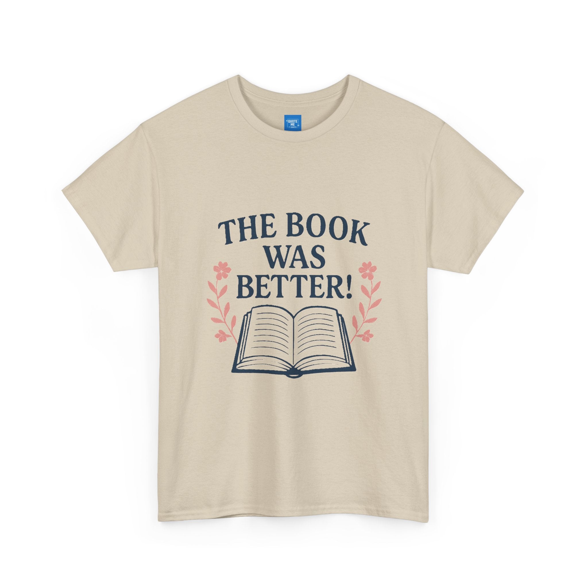 Book Lover Unisex Heavy Cotton Tee, The Book Was Better T-Shirt, Reading Tee, Bookworm Shirt, Literary Gift, Novel Reader Top